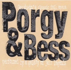 Gershwin's Classic Folk Opera Porgy & Bess Performed by a Galaxy of Jazz Legends