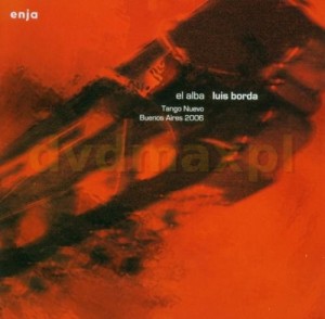 Luis Borda - El Alba - Tango Nuevo Buenos Aires 2006