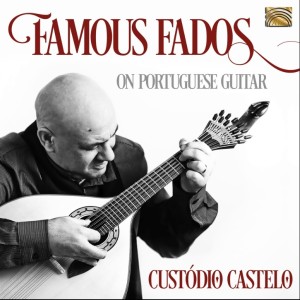 Custodio Castelo - Famous Fados On Portuguese Guitar