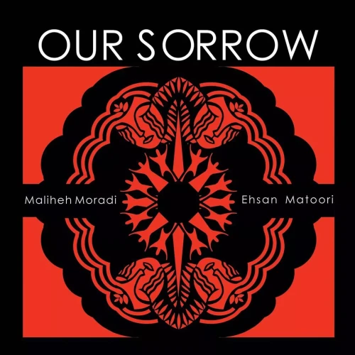 Maliheh-Moradi-Ehsan-Matoori-Our-Sorrow.jpg