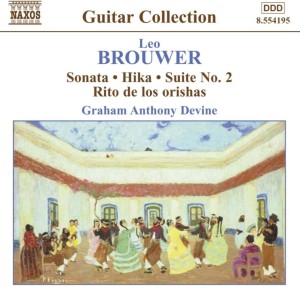 Leo Brouwer, Graham Anthony Devine - Guitar Music vol. 3: Sonata • Hika • Suite No. 2 • Rito De Los Orishas