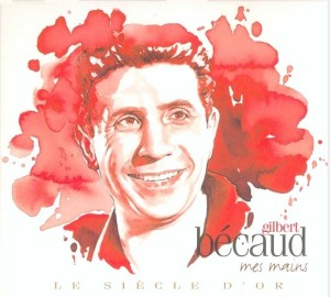 Gilbert Becaud  Mes mains  2 CD