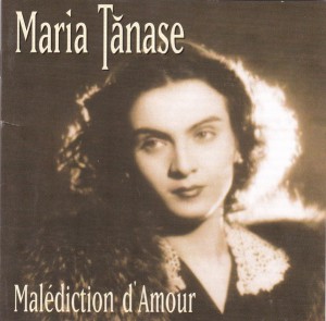 Maria Tanase - Malediction D'Amour