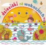 Dzieciaki na wakacjach