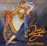 JOSÉ COLÁNGELO  Duende Y Misterio: Tangos y Milongas de Buenos Aires