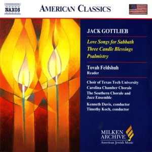 Jack Gottlieb: Love Songs for Sabbath / Three Candle Blessings / Psalmistry