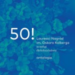 50! Laureaci Nagród im. Oskara Kolberga za zasługi dla kultury ludowej. Antologia  [2 CD]