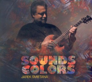 JAREK ŚMIETANA Sounds Colors