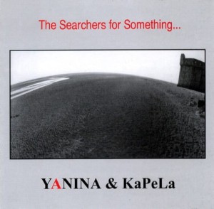 YANINA & KaPeLa   The Searchers For Something...