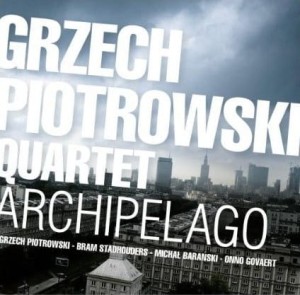 GRZECH PIOTROWSKI QUARTET Archipelago