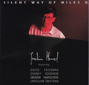 Joachim Mencel ‎ Silent Way Of Miles D.