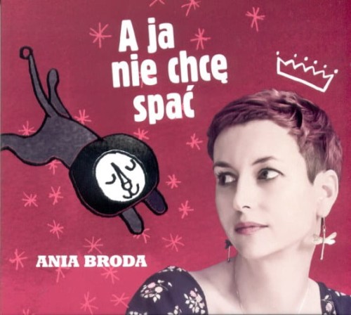 ANIA BRODA  A ja nie chcę spać