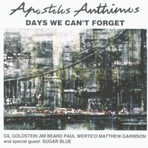 APOSTOLOS ANTHIMOS   Day's We Can't Forget