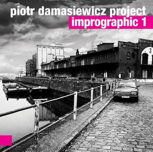 PIOTR DAMASIEWICZ PROJECT - Imprographic 1
