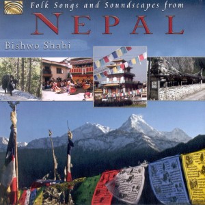 Folk Songs and Soundscapes from Nepal  BISHWO SHAHI
