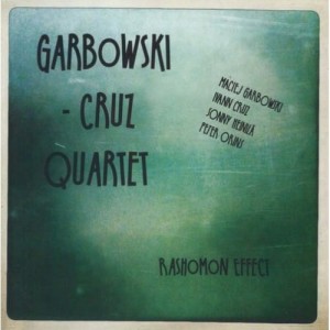 GARBOWSKI CRUZ QUARTET - Rashomon Effect