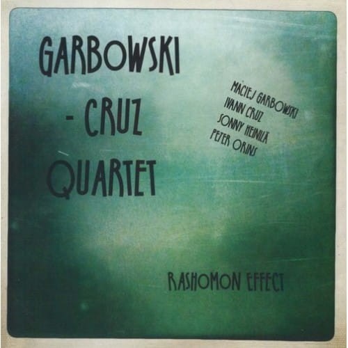 Garbowski_Cruz_Quartet_RASHOMON_EFFECT.jpg