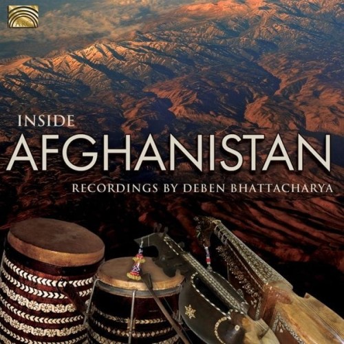 INSIDE AFGHANISTAN;   Field Recordings by Deben Bhattacharya