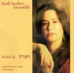 RUTH YAAKOV ENSEMBLE - Ziara - sephardic women's songs of the balkans