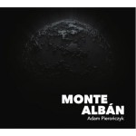 ADAM PIEROŃCZYK  Monte Alban
