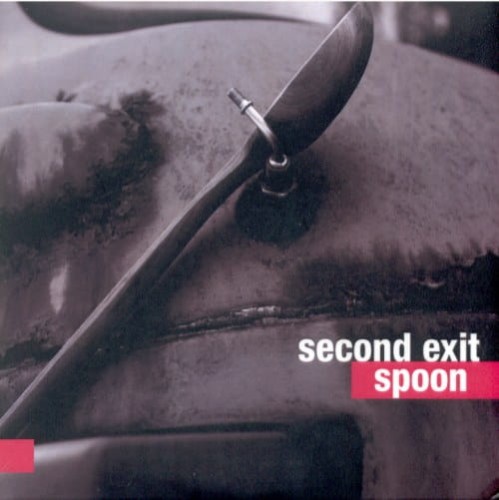 SECOND EXIT   Spoon