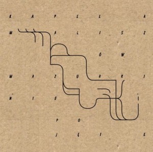 KAPELA  MALISZÓW   Mazurki niepojęte