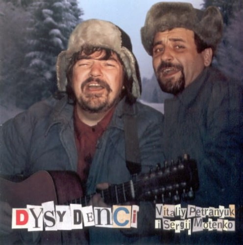 VITALIJ PETRANIUK & SERGIEJ MOTENKO  Dysydenci