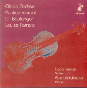 HENDEL  WARYKIEWICZ -  Andrée /  Viardot /  Boulanger /  Farrenc