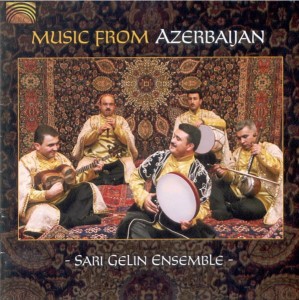 Music from Azerbaijan     SARI GELIN ENSEMBLE