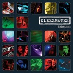 KLEZZMATES - Reflections