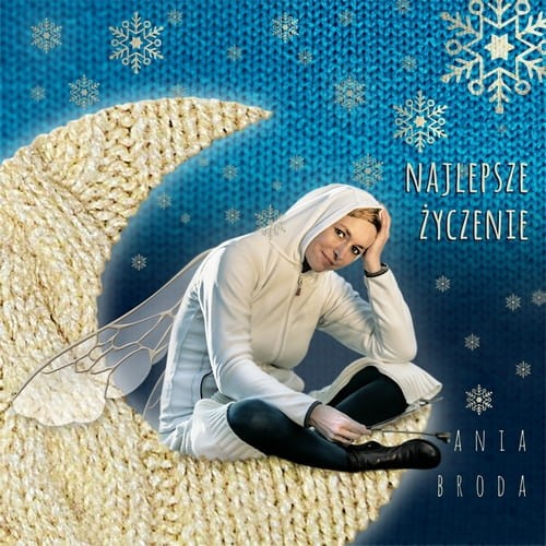ANIA BRODA   Najlepsze Życzenie 