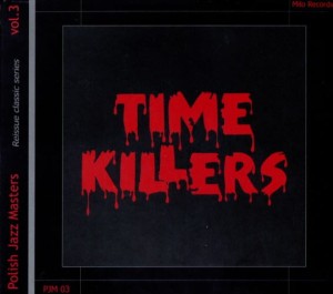 Karolak / Szukalski / Bartkowski    TIME KILLERS