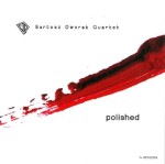 BARTOSZ DWORAK QUARTET    Polished