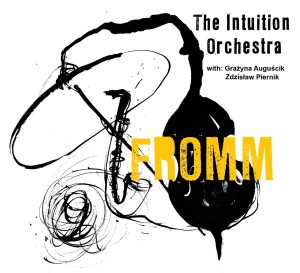 THE INTUITION ORCHESTRA   Fromm