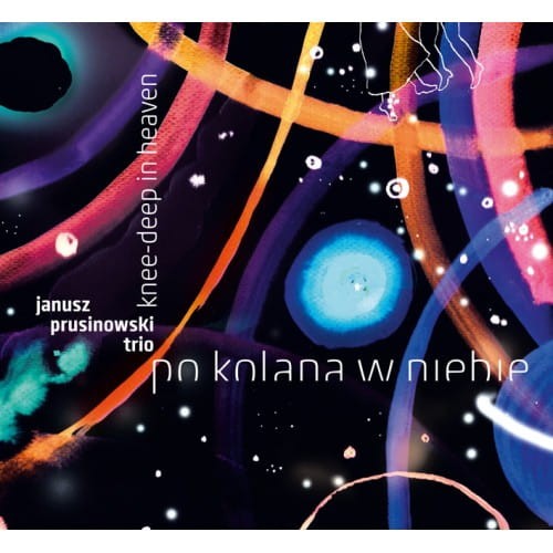 JANUSZ PRUSINOWSKI TRIO   Po kolana w niebie