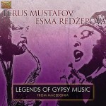 ESMA REDZEPOVA / FERUS MUSTAFOV   Legends Of Gypsy Music From Macedonia