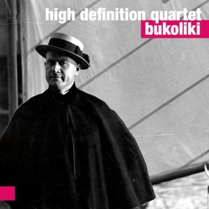 HIGH DEFINITION QUARTET  Bukoliki