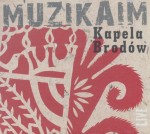 KAPELA BRODÓW  Muzikaim
