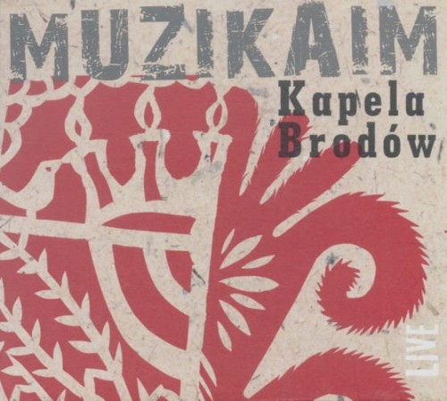 KAPELA BRODÓW  Muzikaim