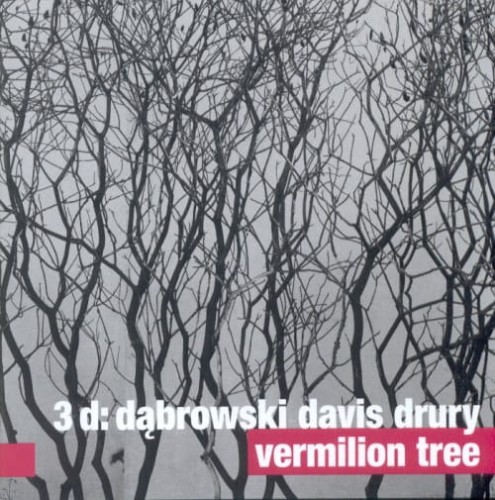 DĄBROWSKI DAVIS DRURY 3D:   Vermilion Tree