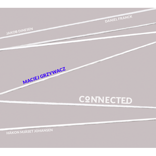 MACIEJ GRZYWACZ   Connected
