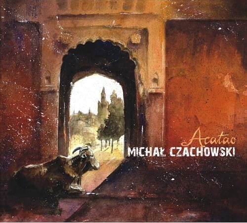 MICHAŁ CZACHOWSKI    Acatao