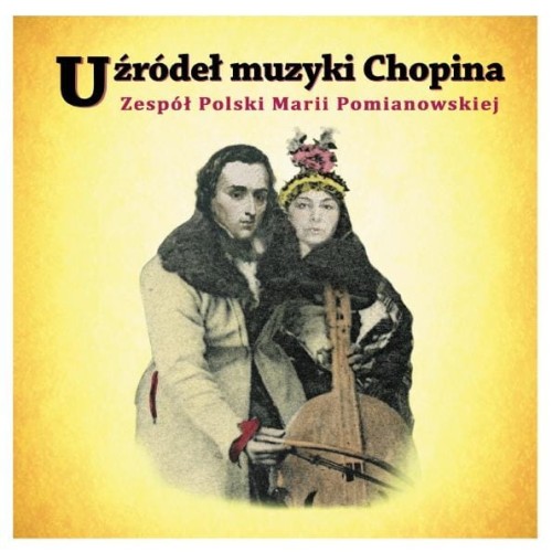 Pomianowska U źródeł muzyki Chopina
