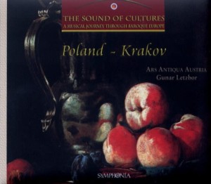 THE SOUND OF CULTURES, POLAND - KRAKOV  A musical journey through baroque Europe - VOL. 4
