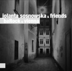 JOLANTA SOSNOWSKA & FRIENDS   Barock & Vienna