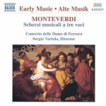 MONTEVERDI  Scherzi musicali a tre voci