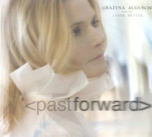 GRAŻYNA AUGUŚCIK past forward