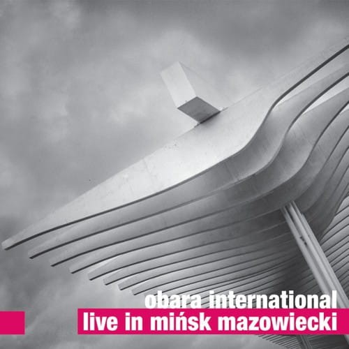 OBARA INTERNATIONAL   Live in Mińsk Mazowiecki