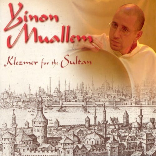 YINON MUALLEM   Klezmer For The Sultan