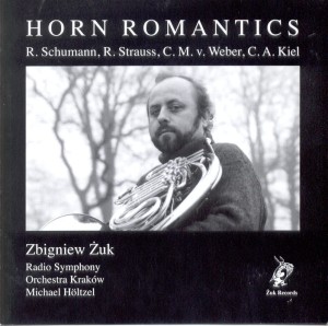 HORN ROMANTICS    R. Schumann, R. Strauss, C. M. v. Weber, C. A. Kiel